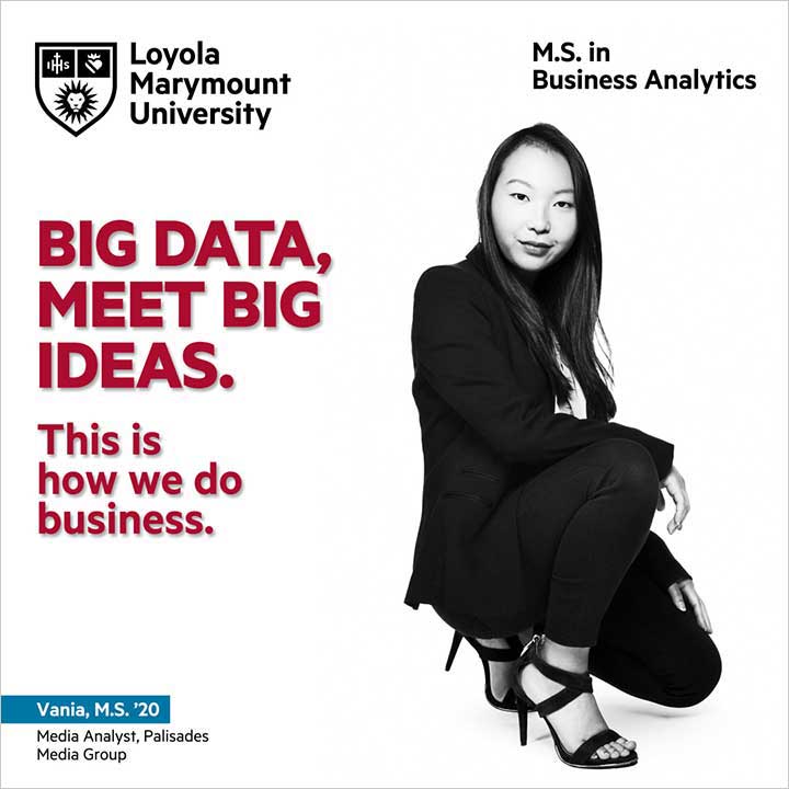 Vania, Media Analyst for Palisades Media Group and MS alumnus of the class of 2020, representing the MS in Business Analytics Program with the words Big data meets big ideas, This is how we do business