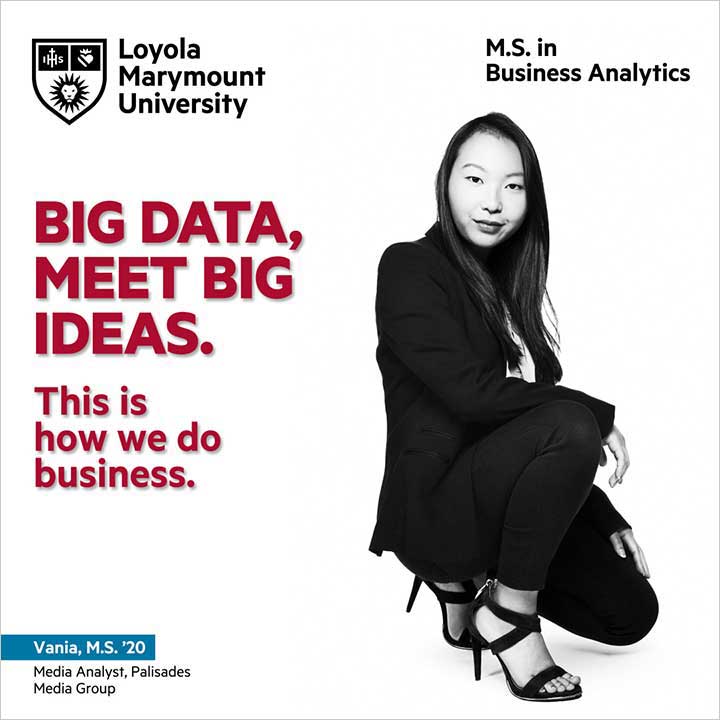 Vania, Media Analyst for Palisades Media Group and MS alumnus of the class of 2020, representing the MS in Business Analytics Program with the words Big data meets big ideas, This is how we do business